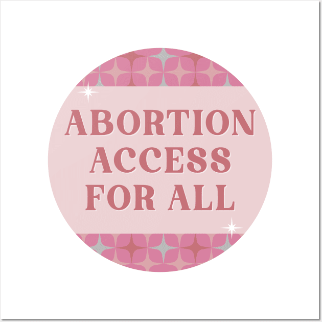 Abortion Access For All - Reproductive Rights Wall Art by Football from the Left